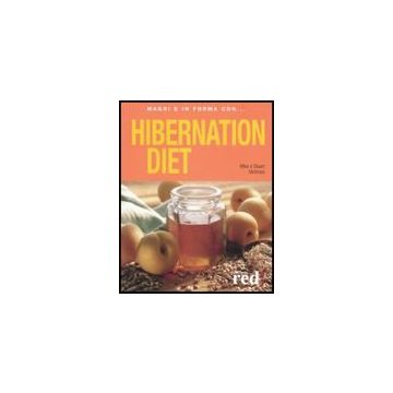 Hibernation Diet. Ediz. Italiana - Mcinnes Mike; Mcinnes Stuart - Red Edizioni - 9788874475261