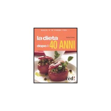 La Dieta Dopo I 40 Anni  - Szwillus Marlisa - Red Edizioni - 9788874475278
