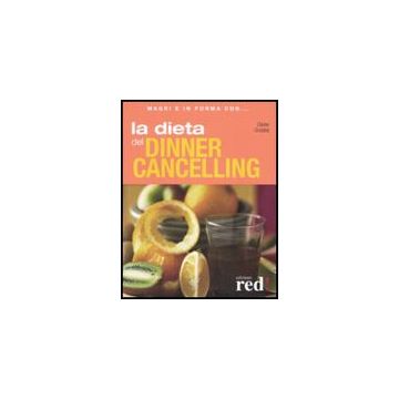 La Dieta Del Dinner Cancelling  - Grabbe Dieter - Red Edizioni - 9788874476473