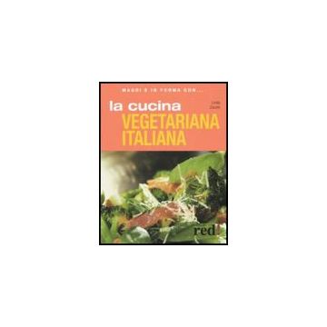 La Cucina Vegetariana Italiana  - Zucchi Linda - Red Edizioni - 9788874477661