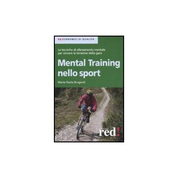 Mental Training Nello Sport - Brugnoli M. Paola - Red Edizioni - 9788874477821