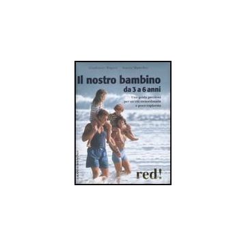 Il Nostro Bambino Da 3 A 6 Anni  - Trapani Gianfranco; Mastroleo Aurora - Red Edizioni - 9788874478002