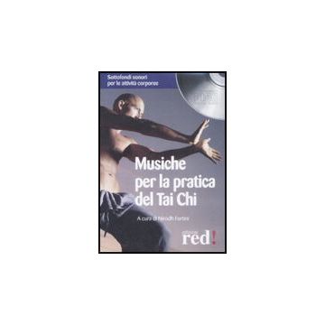 Musiche Per La Pratica Del Tai Chi. Cd Audio - Fortini N.  - Red Edizioni - 9788874479139