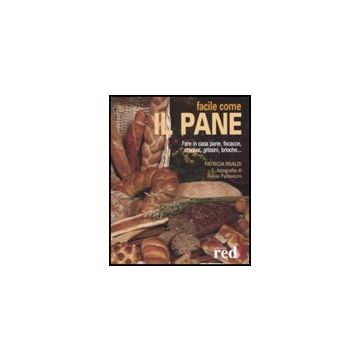 Facile Come Il Pane - Roaldi Patricia - Red Edizioni - 9788874479245