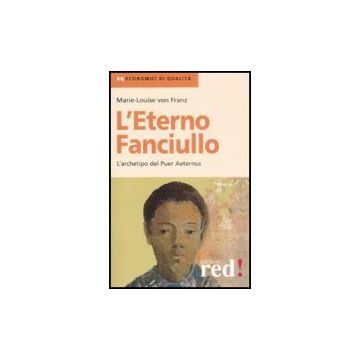 L' Eterno Fanciullo. L'archetipo Del Puer Aeternus  - Franz Marie-louise Von - Red Edizioni - 9788874479702