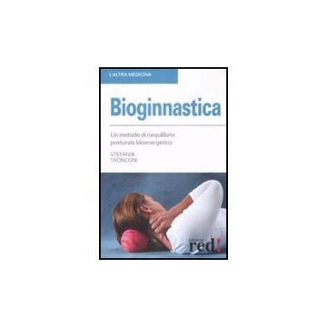 Bioginnastica - Tronconi Stefania - Red Edizioni - 9788874479740