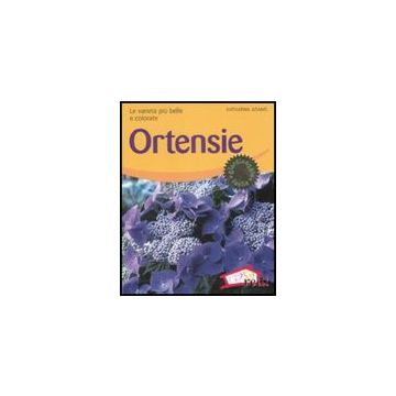 Ortensie. Le Varieta' Piu' Belle E Colorate - Adams Katharina - Red Edizioni - 9788874479856