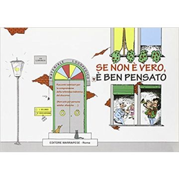Se non è vero, è ben pensato. Racconti semiseri per la comprensione della referenza indiretta del discorso - Materiale riabilitativo logopedico