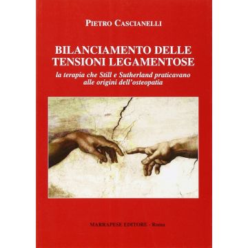 Cascianelli Bilanciamento delle tensioni legamentose La terapia che Still e Sutherland