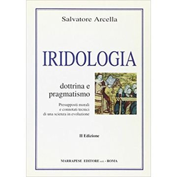 Arcella iridologia, dottrina e pragmatismo