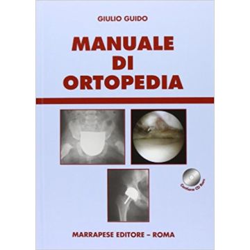 Giulio Guido Manuale di Ortopedia Marrapese edizioni