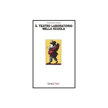 Il Teatro Laboratorio Nella Scuola 