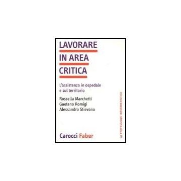 Lavorare In Area Critica. L'assistenza In Ospedale E Sul Territorio