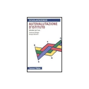 Autovalutazione D'istituto. Istruzioni Per L'uso