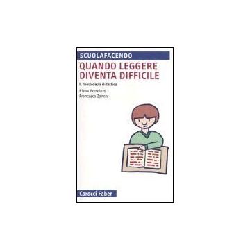 Quando Leggere Diventa Difficile. Il Ruolo Della Didattca