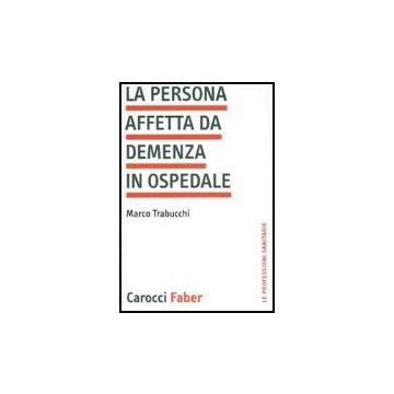 La Persona Affetta Da Demenza In Ospedale 
