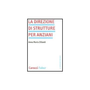 La Direzione Di Strutture Per Anziani 