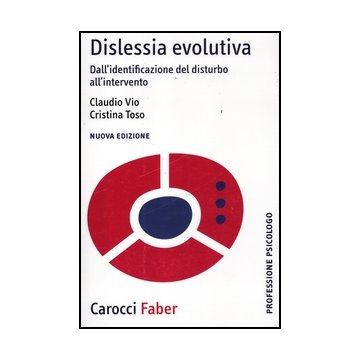 Dislessia Evolutiva. Dall'identificazione Del Disturbo All'intervento