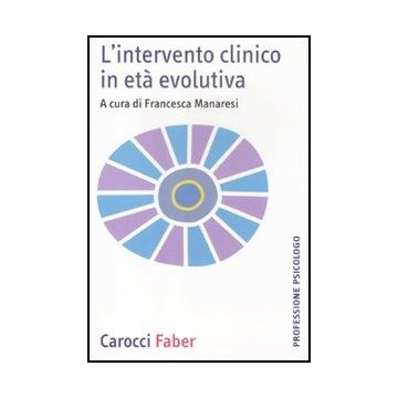 L' Intervento Clinico In Eta' Evolutiva 