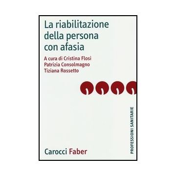 La Riabilitazione Della Persona Con Afasia 
