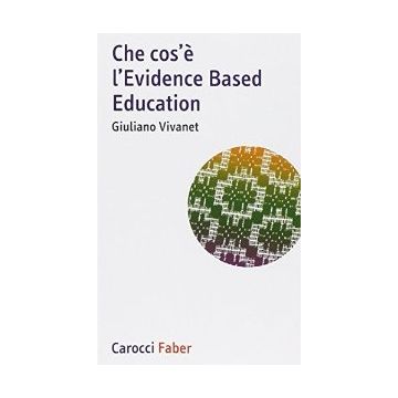 Che Cos'e' L'evidence Based Education   [Vivanet; Carocci]