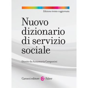 Nuovo dizionario di servizio sociale 2/ed. (Campanini Annamaria - Carocci)