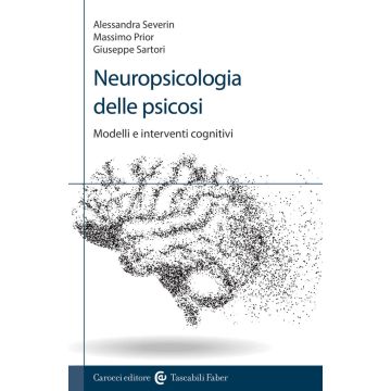 Neuropsicologia delle psicosi. Modelli e interventi cognitivi