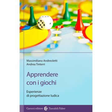 Apprendere con i giochi. Esperienze di progettazione ludica