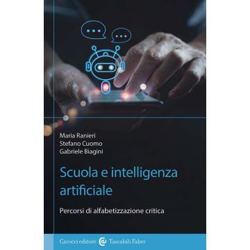 Scuola e Intelligenza Artificiale. Percorsi di alfabetizzazione critica