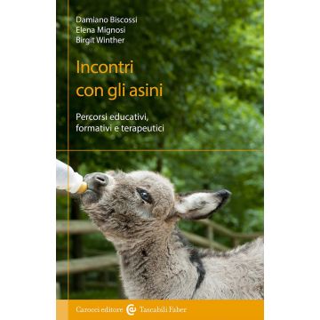 Incontri con gli asini. Percorsi educativi, formativi e terapeutici