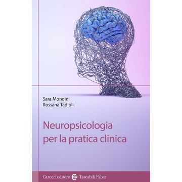 Neuropsicologia per la pratica clinica