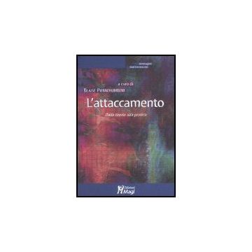L' Attaccamento. Dalla Teoria Alla Pratica  - Pierrehumbert B.  - Ma. Gi. - 9788874872350