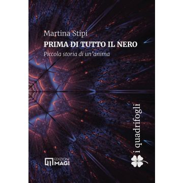 Prima di tutto il nero. Piccola storia di un'anima