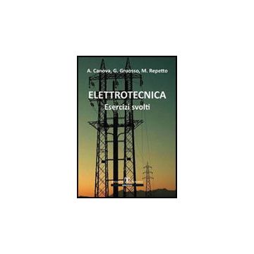 Elettrotecnica. Esercizi Svolti