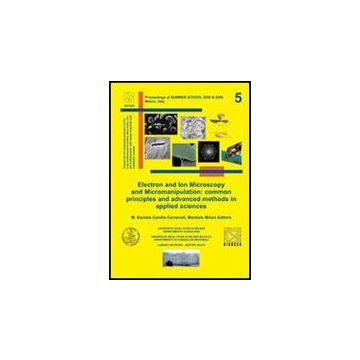 Proceedings Of Summer School 2008 & 2009 Milano Italy. Principle And Advanced Methods In Applied Sciences. Ediz. Italiana
