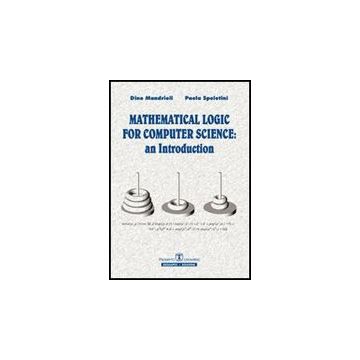 Mathematical Logic For Computer Science. An Introduction. Ediz. Italiana