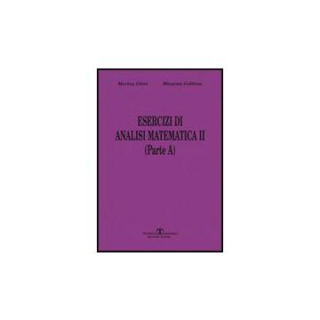 Esercizi Di Analisi Matematica Ii. Parte A