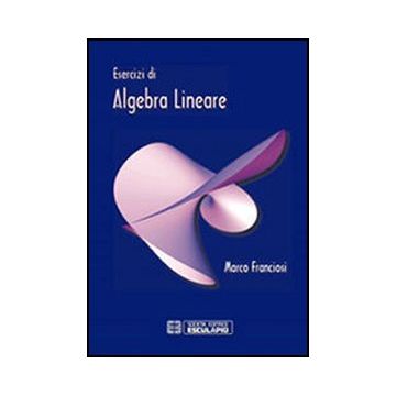 Esercizi Di Algebra Lineare