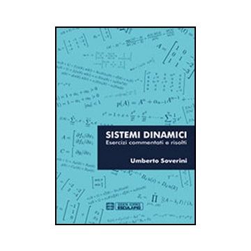 Sistemi Dinamici. Esercizi Risolti E Commentati