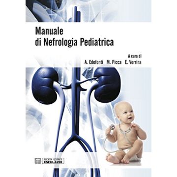 Manuale di nefrologia pediatrica  Edefonti Alberto; Picca Marina; Verrina Enrico; Montini Giovanni  Esculapio  9788874888603