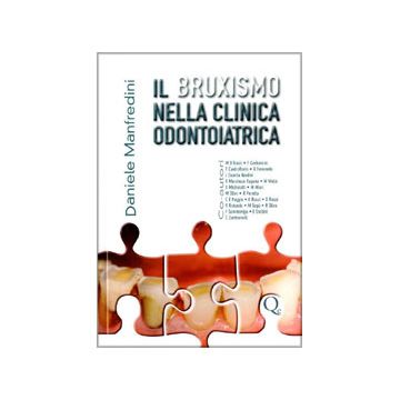 Il bruxismo nella clinica odontoiatrica  Manfredini Daniele  Quintessenza Edizioni  9788874920211