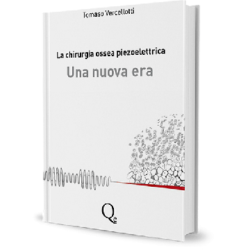 La chirurgia ossea piezoelettrica. Una nuova era  Vercellotti Tomaso  Quintessenza Edizioni  9788874920273