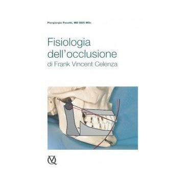 Piergiorgio Pasotti - Fisiologia dell’occlusione di Frank Vincent Celenza