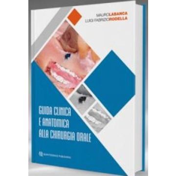Guida clinica e anatomica alla chirurgia orale labanca rodella quintessenza