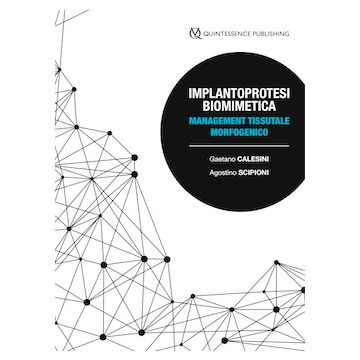 Implantoprotesi biomimetica Management Tissutale Morfogenico celesini scipioni quintessenza