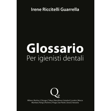 Glossario. Per igienisti dentali. Nuova ediz.