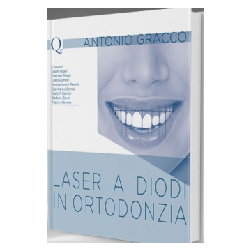 Laser a diodi in ortodonzia  [Gracco - Quintessenza Edizioni]