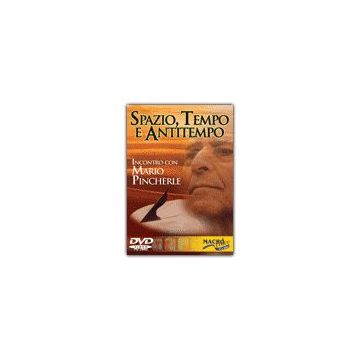 Spazio, Tempo E Antitempo. Incontro Con Mario Pincherle. Con Dvd - Pincherle Mario - Macro Edizioni - 9788875076542