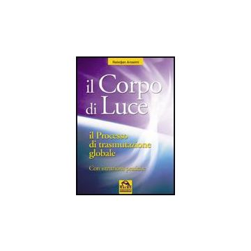 Il Corpo Di Luce  - Anselmi Rei N. - Macro Edizioni - 9788875077136