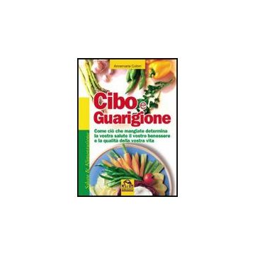 Cibo E Guarigione - Colbin Annemarie - Macro Edizioni - 9788875077747